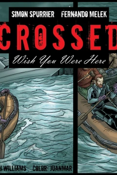 Crossed: Wish You Were Here