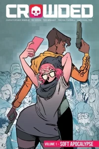 Crowded: Soft Apocalypse