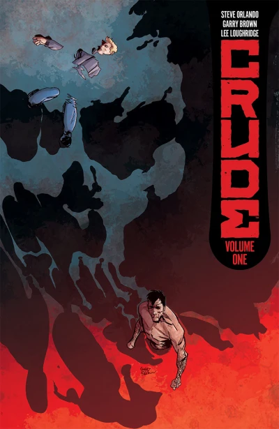 Crude (Trade Paperback, 2018) - Series 