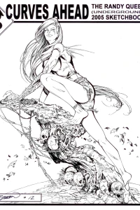 Curves Ahead: The Randy Queen (Underground) 2005 Sketchbook