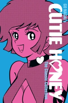 Cutie Honey: The Classic Collection