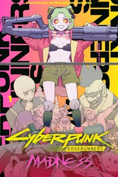 Cyberpunk: Edgerunners Madness