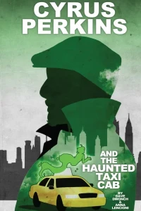 Cyrus Perkins and the Haunted Taxicab