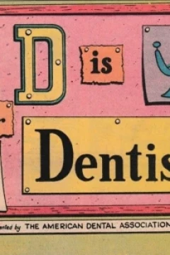D Is for Dentist
