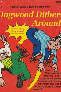 Dagwood Dithers Around