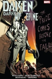 Daken: Dark Wolverine: The Pride Comes Before The Fall