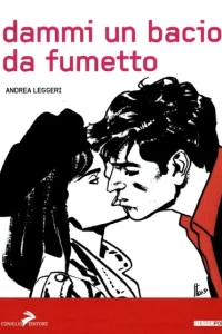 Dammi un Bacio da Fumetto
