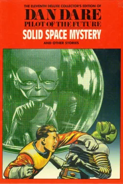 Dan Dare: Pilot Of The Future: Solid Space Mystery & Other Stories
