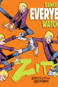 Dance Like Everybody's Watching!: A Zits Treasury
