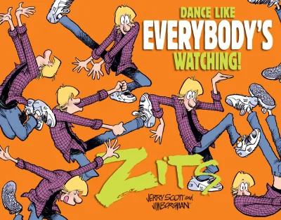 Dance Like Everybody's Watching!: A Zits Treasury (Trade Paperback, 2018) - Series 