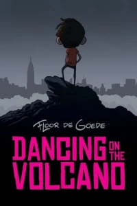 Dancing on the Volcano