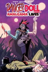 Danger Doll Squad Presents: Amalgama Lives!