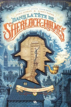 Dans la tête de Sherlock Holmes