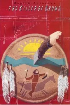 Dapiek Absaroka: The Killer of Crows