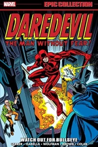 Daredevil Epic Collection: Watch Out for Bullseye