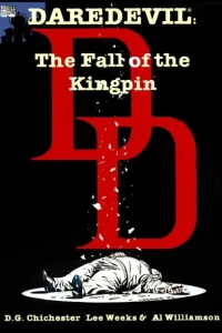 Daredevil: The Fall of The Kingpin