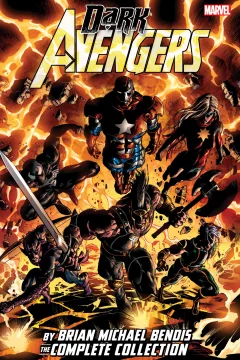 Dark Avengers by Brian Michael Bendis: The Complete Collection