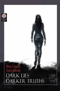 Dark Lies, Darker Truths