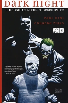 Dark Night: Eine wahre Batman-Geschichte