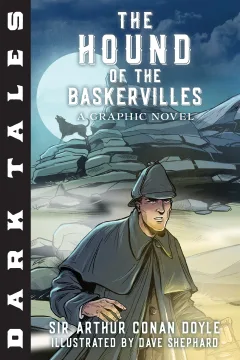 Dark Tales: The Hound of the Baskervilles: A Graphic Novel