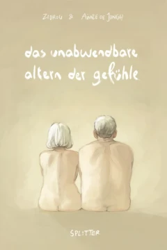 Das unabwendbare Altern der Gefühle