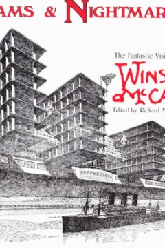 Daydreams and Nightmares: The Fantastic Visions of Winsor McCay 1898-1934