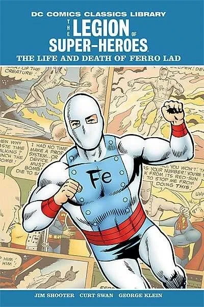 DC Comics Classics Library: Legion of Super-Heroes - The Life and Death of Ferro Lad (2009) - Series 
