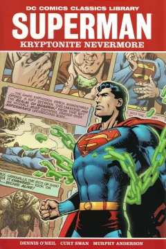DC Comics Classics Library: Superman - Kryptonite Nevermore!
