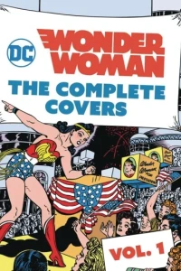 DC Comics: Wonder Woman: The Complete Covers Omnibus