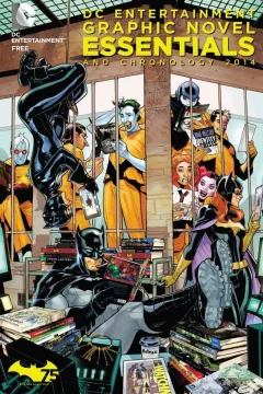 DC Entertainment Essential Graphic Novels and Chronology 2014