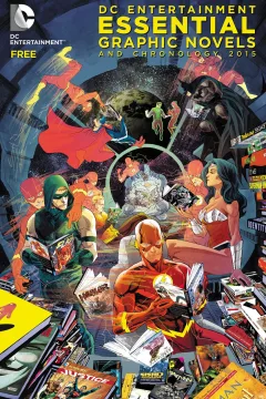 DC Entertainment Essential Graphic Novels and Chronology 2015