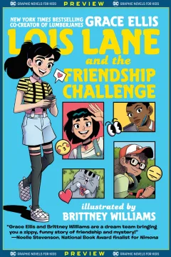 DC Graphic Novels for Kids Sneak Peeks: Lois Lane and the Friendship Challenge