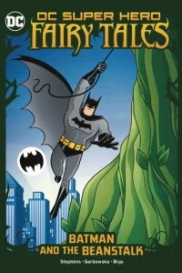 DC Super Hero Fairy Tales: Batman and the Beanstalk