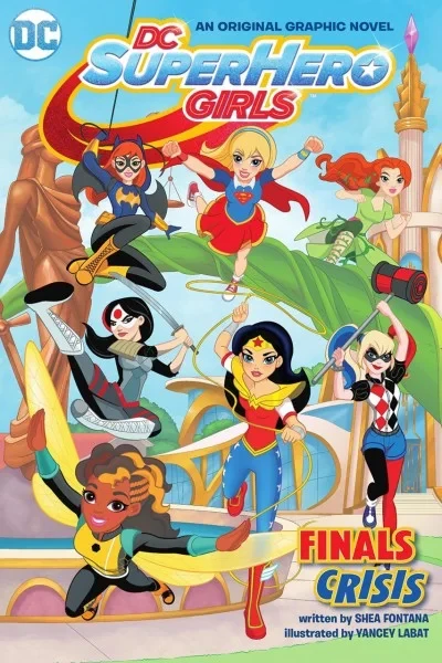 DC Super Hero Girls: Finals Crisis (2016) - Series 