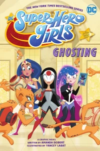DC Super Hero Girls: Ghosting