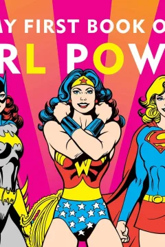 DC Super Heroes: My First Book of Girl Power