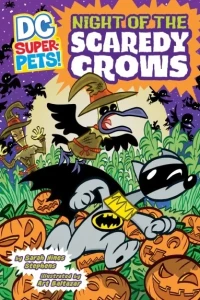 DC Super-Pets: Night of the Scaredy Crows