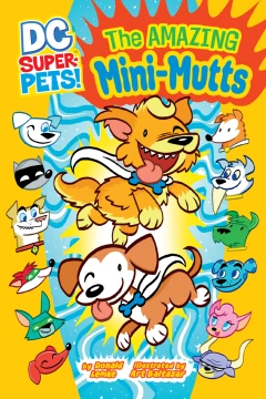 DC Super-Pets: The Amazing Mini-Mutts