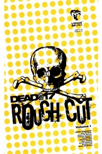 Dead@17: Rough Cut