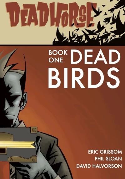 Deadhorse: Dead Birds (2013) - Series 