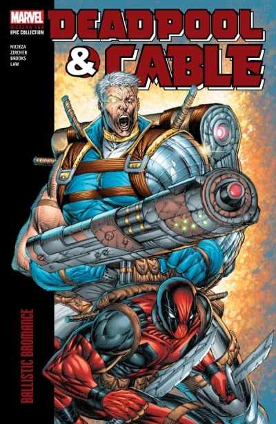 Deadpool and Cable Modern Era Epic Collection: Ballistic Bromance (Trade Paperback, 2024) - Series 