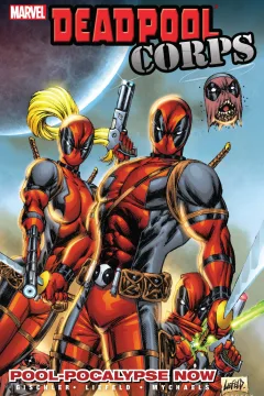 Deadpool Corps: Pool-Pocalypse Now