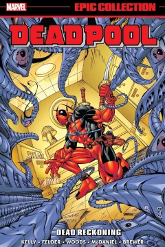 Deadpool Epic Collection: Dead Reckoning