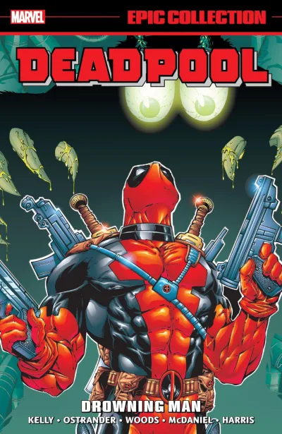 Deadpool Epic Collection: Drowning Man (2024) - Series 