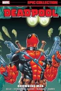 Deadpool Epic Collection: Drowning Man