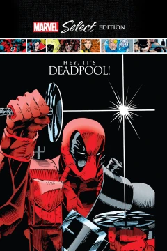 Deadpool: Hey, It's Deadpool! Marvel Select