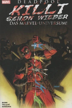 Deadpool killt schon wieder das Marvel-Universum!
