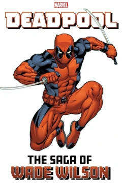Deadpool: The Saga of Wade Wilson 