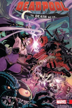 Deadpool: World's Greatest: 'Till Death Do Us...