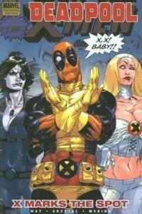 Deadpool: X Marks The Spot